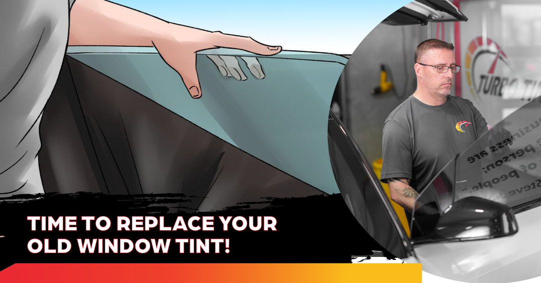 5 Signs It's Time to Replace Your Old Window Tint